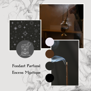Fondant Parfumé Encens Mystique