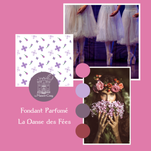 Fondant Parfumé La Danse des Fées